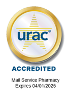 URAC Accredited Mail Service Pharmacy Seal Expires 04/01/2025