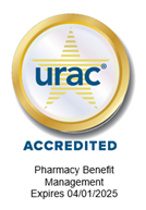 URAC Accredited Pharmacy Benefit Management Seal Expires 04/01/2025